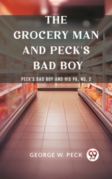 Image for The Grocery Man And Peck's Bad Boy Peck's Bad Boy and His Pa, No. 2
