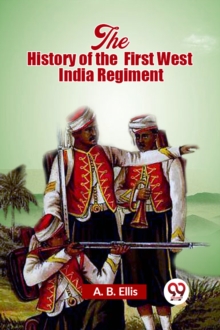 History of the First West India Regiment (Edition2023)