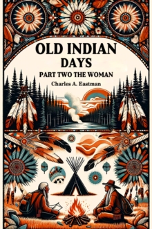 Old Indian Days Part Two The Women