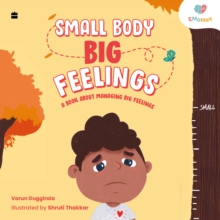 Small Body, Big Feelings