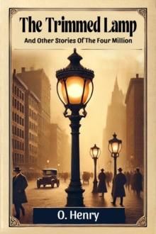 Trimmed LampAnd Other Stories Of The Four Million (Edition2024)