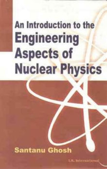 Introduction to the Engineering Aspects of Nuclear Physics