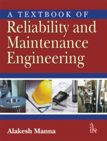 Image for A Textbook of Reliability and Maintenance Engineering