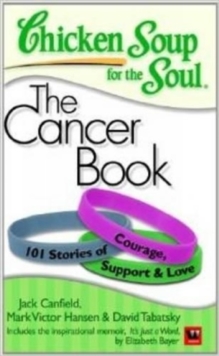 Image for Chicken Soup for the Soul : The Cancer Book