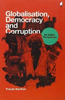 Image for Globalisation, Democracy and Corruption an Indian Perspective