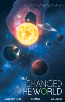 Image for They Changed The World: Copernicus-bruno-galileo