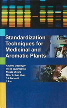 Standardization Techniques for Medicinal and Aromatic Plants