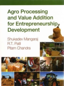 Agro Processing and Value Addition for Entrepreneurship Development
