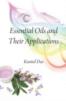 Essential Oils and Their Applications