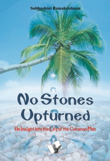 Image for No Stones Upturned: An insight into the life of the common man