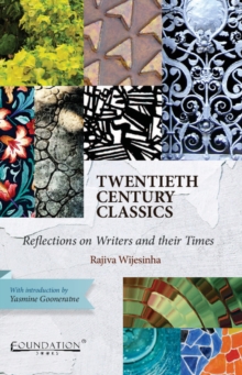 Image for Twentieth Century Classics : Reflections on Writers and Their Times
