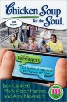 Image for Chicken Soup for the Soul Just for Teenagers : 101 Stories of Inspiration and Support for Teens