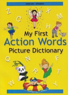Image for English-Spanish- My First Action Words Picture Dictionary