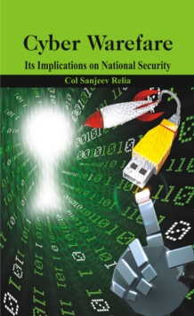Image for Cyber Warfare: Its Implications on National Security
