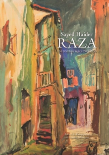 Sayed Haider Raza: The Bombay Years 1943-1950