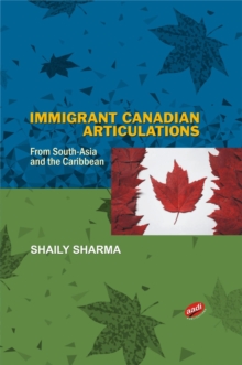 Image for Immigrant Canadian Articlulations: From South-Asia and the Caribbean