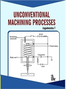 Image for Unconventional machining processes