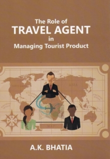 Role of TRAVEL AGENT in Managing Tourist Product