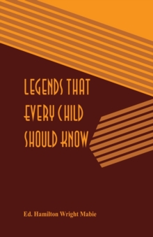 Image for Legends That Every Child Should Know