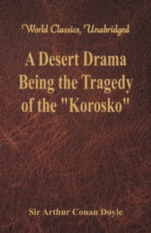 Image for A Desert Drama: : Being The Tragedy Of The "Korosko"