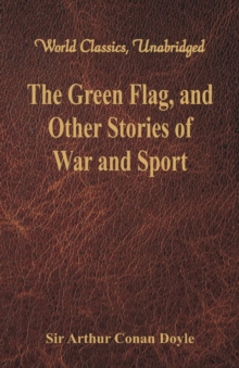 Image for The Green Flag, and Other Stories of War and Sport