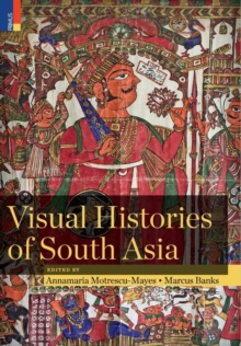 Image for Visual Histories of South Asia (with a foreword by Christopher Pinney)