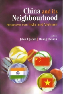 : China and its Neighbourhood: Perspectives from India and Vietnam