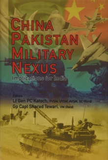 China Pakistan Military Nexus: Implications for India