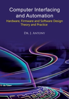 Image for Computer Interfacing and Automation : Hardware, Firmware and Software Design: Theory and Practice