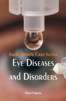 Image for Basic Health Care Series - Eye Diseases and Disorders