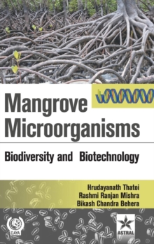 Image for Mangrove Microorganisms : Biodiversity ana Biotehcnology