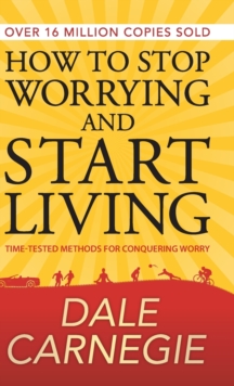 Image for How to Stop Worrying and Start Living