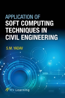 Application of Soft Computing Techniques in Civil Engineering