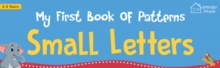 My First Book Of Patterns Small Letters: Write and Practice Patterns and Small Letters a to z