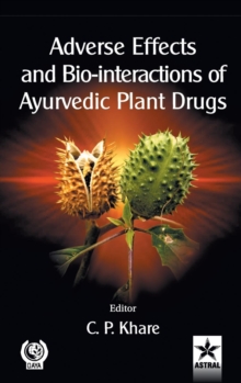 Image for Adverse Effects and Bio-interactions of Ayurvedic Plant Drugs