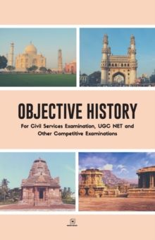 Image for Objective History, For Civil Services Examination, UGC NET and Other Competitive Examinations