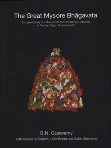 Image for The Great Mysore Bhagavata : Complete Study of a Manuscript from the Binney Collection, San Diego Museum