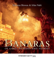 Banaras of  Gods, Humans and Stories