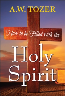 Image for How To Be Filled With The Holy Spirit