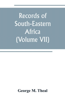 Image for Records of South-Eastern Africa : collected in various libraries and archive departments in Europe (Volume VII)