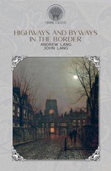 Image for Highways and Byways in the Border