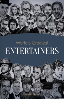 Image for World's Greatest Entertainers: Biographies of Inspirational Personalities For Kids