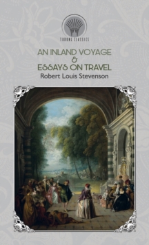 Image for An Inland Voyage & Essays on travel
