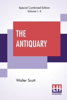 Image for The Antiquary (Complete) : With Introductory Essay And Notes By Andrew Lang (Complete Edition Of Two Volumes - Vol. I. & Vol. II.)