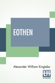 Image for Eothen : With An Introduction And Notes By Anon