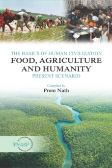Image for Basics Of Human Civilization: Food, Agriculture And Humanity Vol.01: Present Scenario