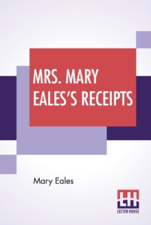 Image for Mrs. Mary Eales's Receipts