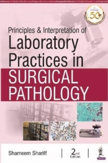 Image for Principles & interpretation of laboratory practices in surgical pathology