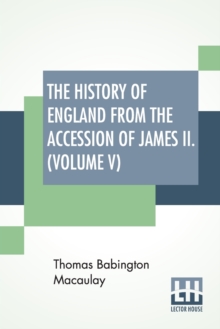 Image for The History Of England From The Accession Of James II. (Volume V)