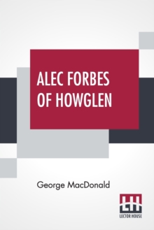 Image for Alec Forbes Of Howglen
